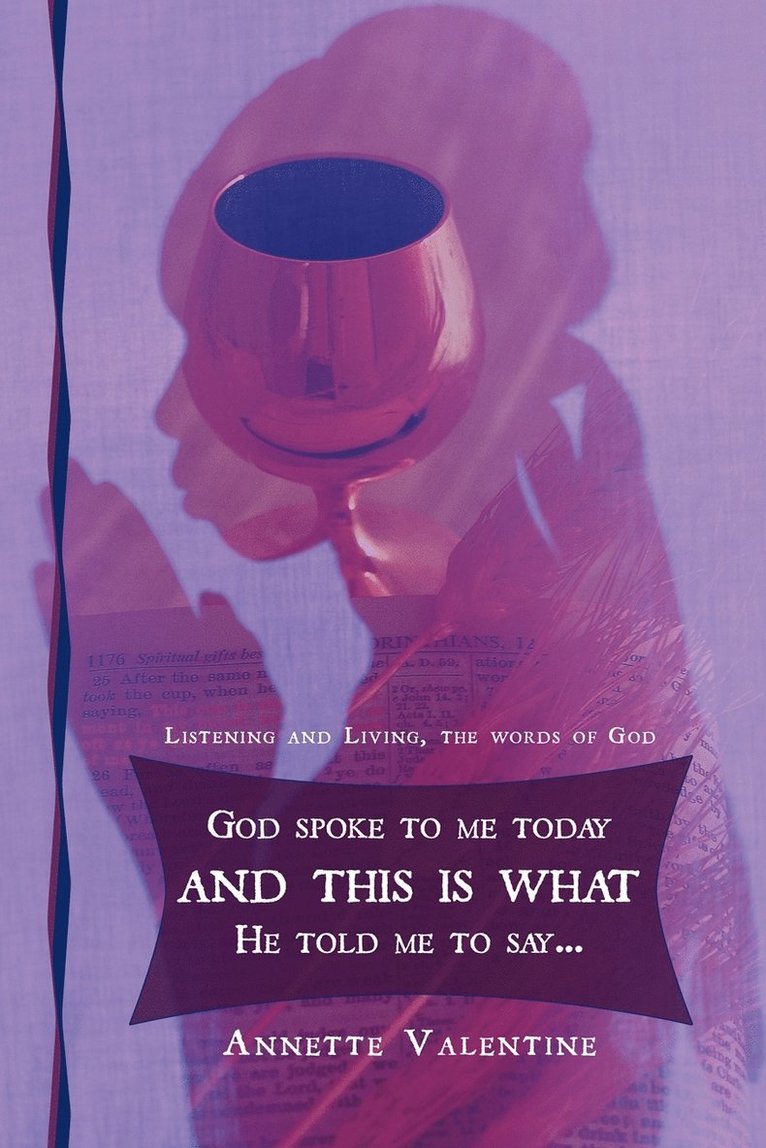 God Spoke to Me Today and This is What He Told Me to Say..