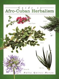 bokomslag Guide to Afro-Cuban Herbalism