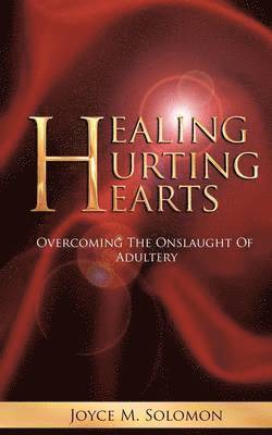 bokomslag Healing Hurting Hearts