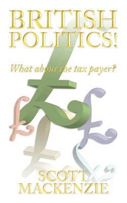 Scott MacKenzie, Scott Mackenzie - British Politics!, Häftad