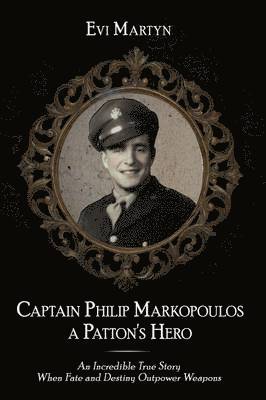 bokomslag Captain Philip Markopoulos a Patton's Hero