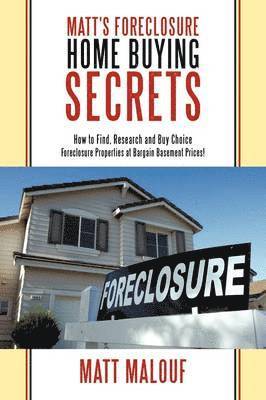 Matt's Foreclosure Home Buying Secrets 1