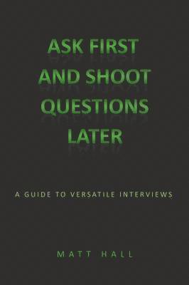 Ask First & Shoot Questions Later