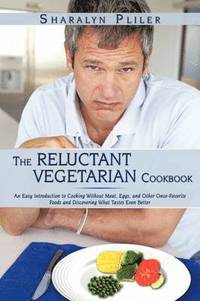 bokomslag Reluctant Vegetarian Cookbook