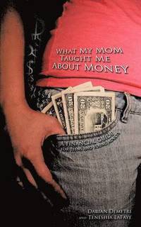 bokomslag What My Mom Taught Me About Money