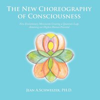 bokomslag The New Choreography of Consciousness