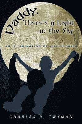 bokomslag Daddy, There's a Light in the Sky