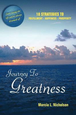 Marcia L. Nicholson - Journey to Greatness, Häftad