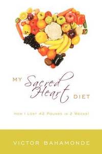 bokomslag My Sacred Heart Diet