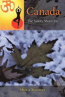 Shiva Kumar - Canada-The Safety Shoes Inc., Häftad