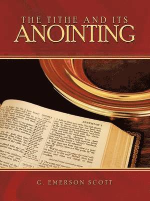 The Tithe and Its Anointing 1