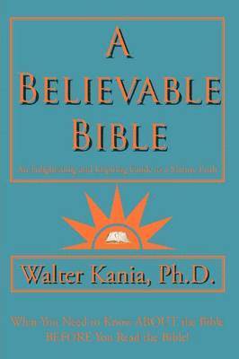 A Believable Bible 1