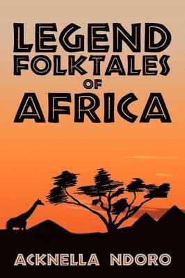 bokomslag Legend Folktales of Africa