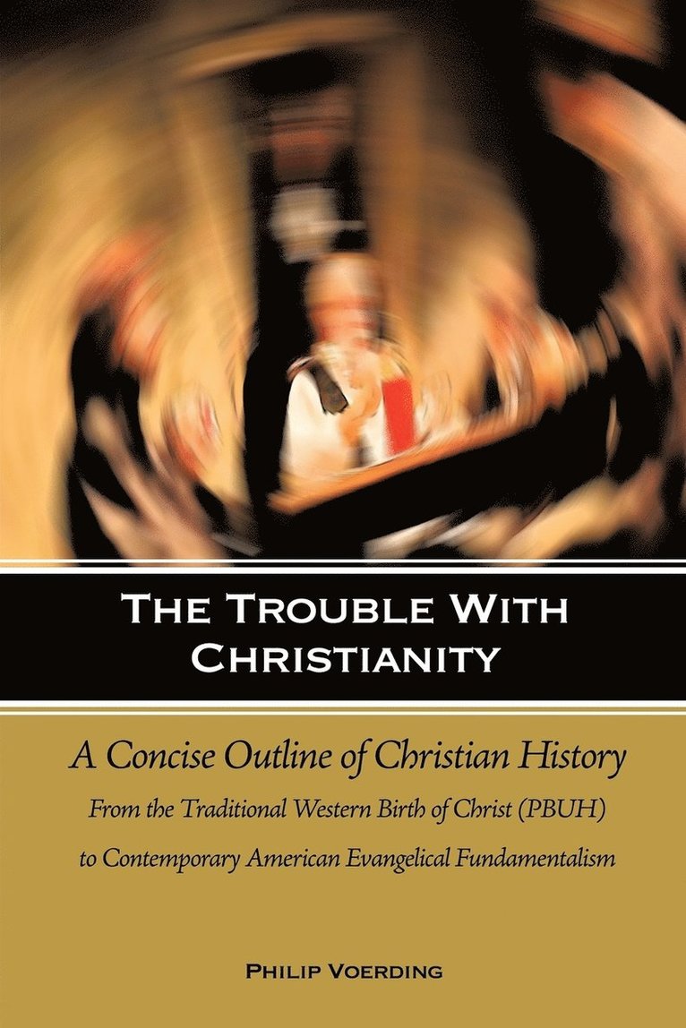 The Trouble with Christianity 1