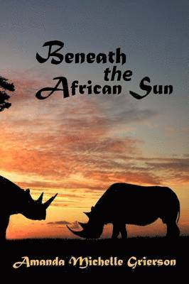 Beneath the African Sun 1