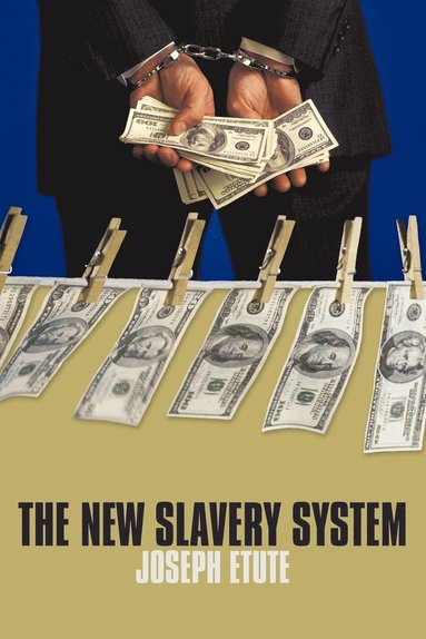 bokomslag The New Slavery System