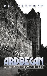 bokomslag Ardbecan: A Trilogy - Book Three