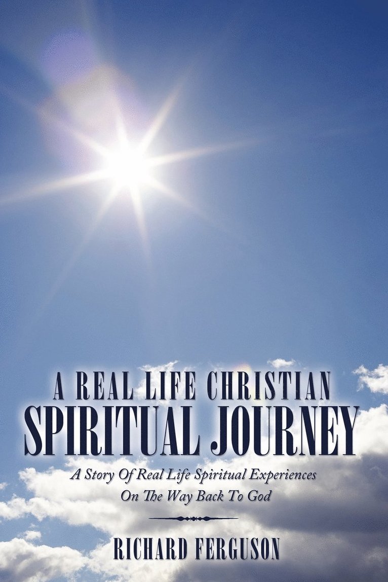 A Real Life Christian Spiritual Journey 1