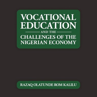 bokomslag Vocational Education and the Challenges of the Nigerian Economy