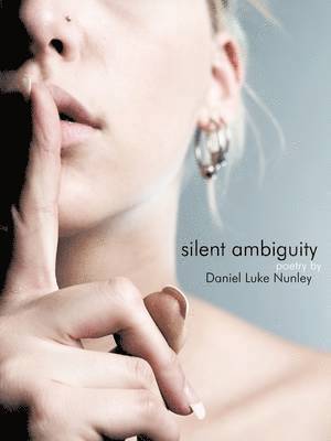 Daniel Luke Nunley - Silent Ambiguity, Häftad