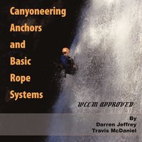 bokomslag Canyoneering Anchors and Basic Rope Systems