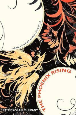 Patrick Sean Mulvany - Phoenix Rising, Häftad