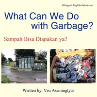bokomslag What Can We Do With Garbage?