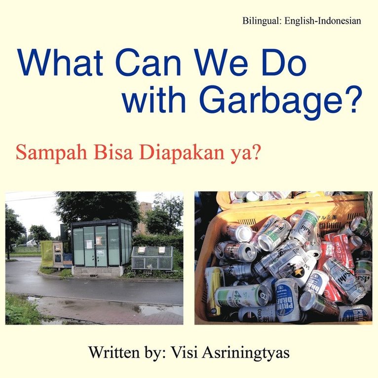 What Can We Do With Garbage? 1