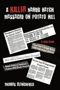 bokomslag A Killer Named Hatch Massacre on Potato Hill