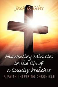 bokomslag Fascinating Miracles in the Life of a Country Preacher