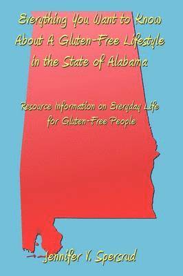 Everything You Want to Know About A Gluten-Free Lifestyle in the State of Alabama 1