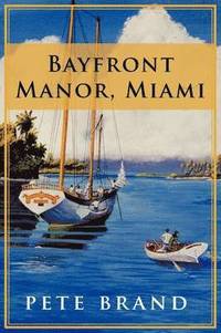 bokomslag Bayfront Manor, Miami