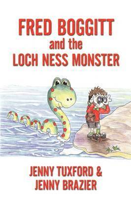 Fred Boggitt and the Loch Ness Monster 1