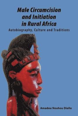 bokomslag Male Circumcision and Initiation in Rural Africa