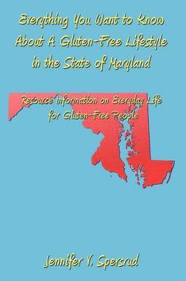 Everything You Want to Know About A Gluten-Free Lifestyle in the State of Maryland 1