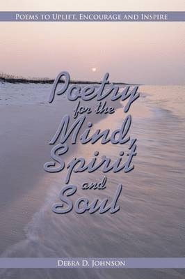 Poetry for the Mind, Spirit and Soul 1