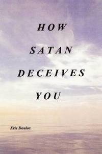 bokomslag How Satan Deceives You