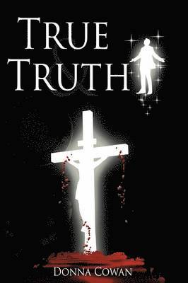 Donna Cowan - True and Truth, Inbunden