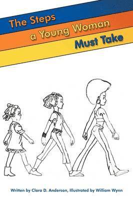 Clara D. Anderson, Clara D Anderson - Steps a Young Woman Must Take, Inbunden