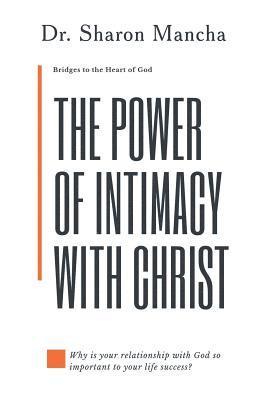 The Power of Intimacy with Christ 1