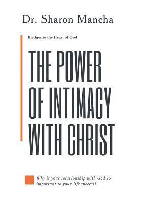 The Power of Intimacy with Christ 1