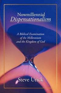 bokomslag Nowmillennial Dispensationalism