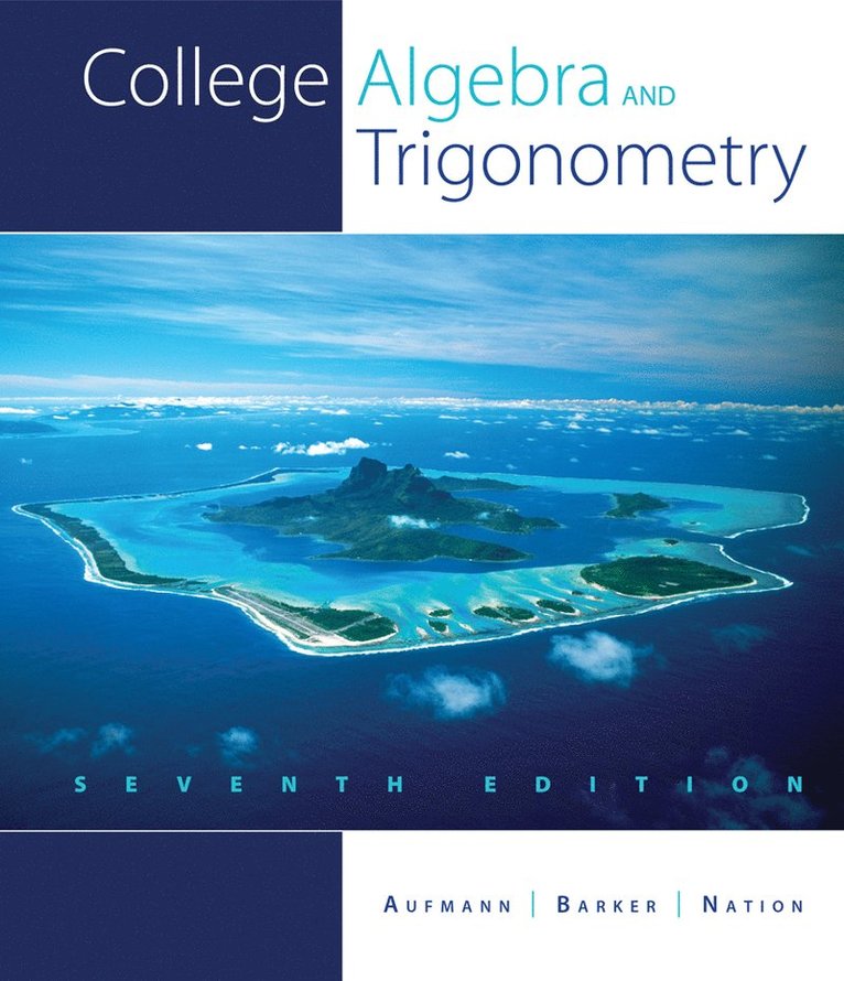 Richard Aufmann, Vernon C. Barker, Richard Nation - College Algebra and Trigonometry, Inbunden