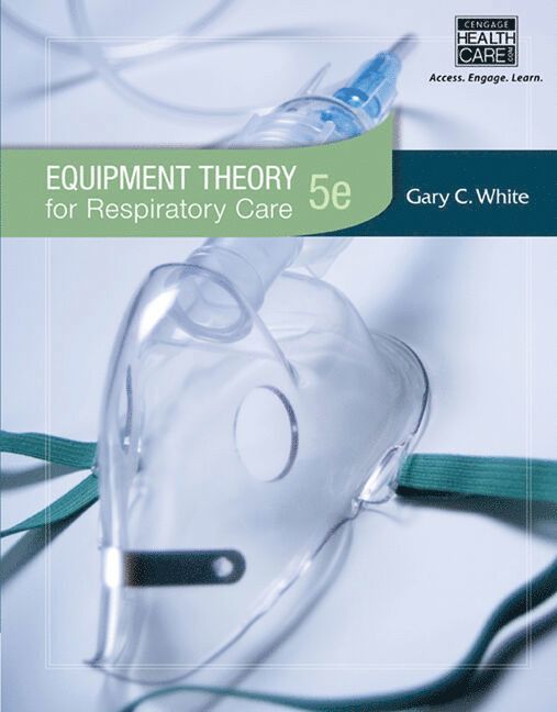 Gary White - Workbook for White's Equipment Theory for Respiratory Care, 5th, Häftad