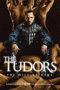 bokomslag The Tudors: Thy Will Be Done