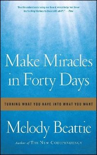 bokomslag Make Miracles in Forty Days