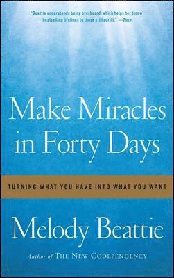 Melody Beattie - Make Miracles in Forty Days, Häftad