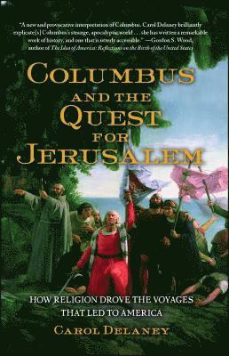 Carol Delaney - Columbus and the Quest for Jerusalem, Häftad