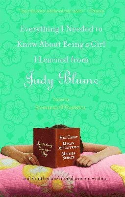 bokomslag Everything I Needed to Know About Being a Girl I Learned from Judy Blume