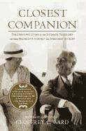 bokomslag Closest Companion: The Unknown Story of the Intimate Friendship Between Franklin Roosevelt and Margaret Suckley